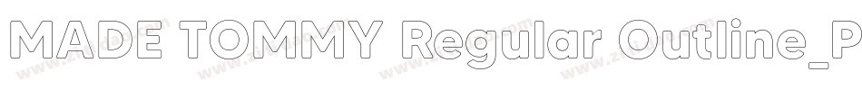 MADE TOMMY Regular Outline_PERSONAL USE字体转换